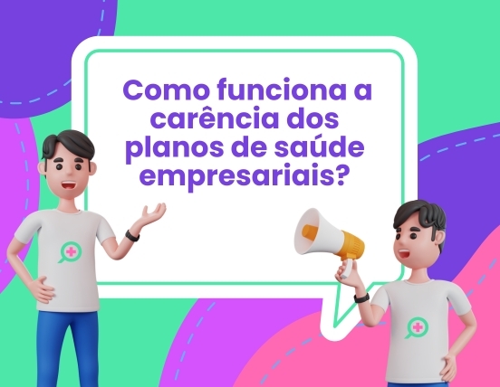 Existe carência nos planos de saúde empresariais?