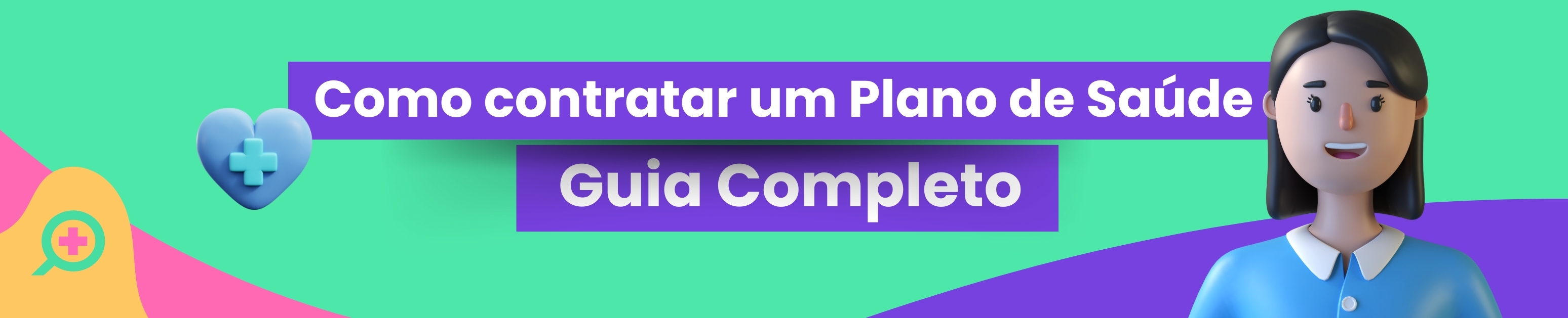 Como Contratar um Plano de Saúde: Guia Completo