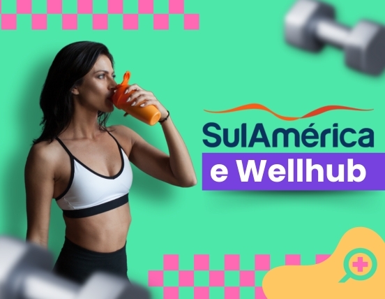 SulAmérica e Wellhub (Antigo GymPass)