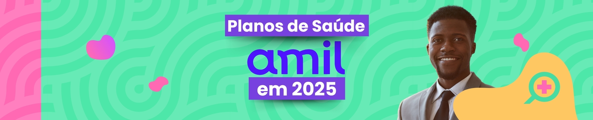 Tudo sobre os Planos de Saúde Amil em 2025