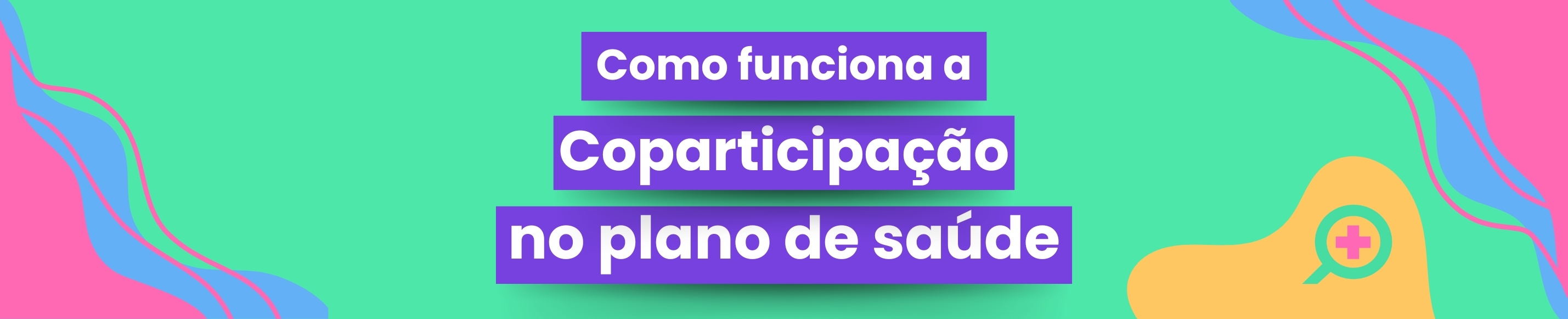 Como funciona a coparticipação no Plano de Saúde?