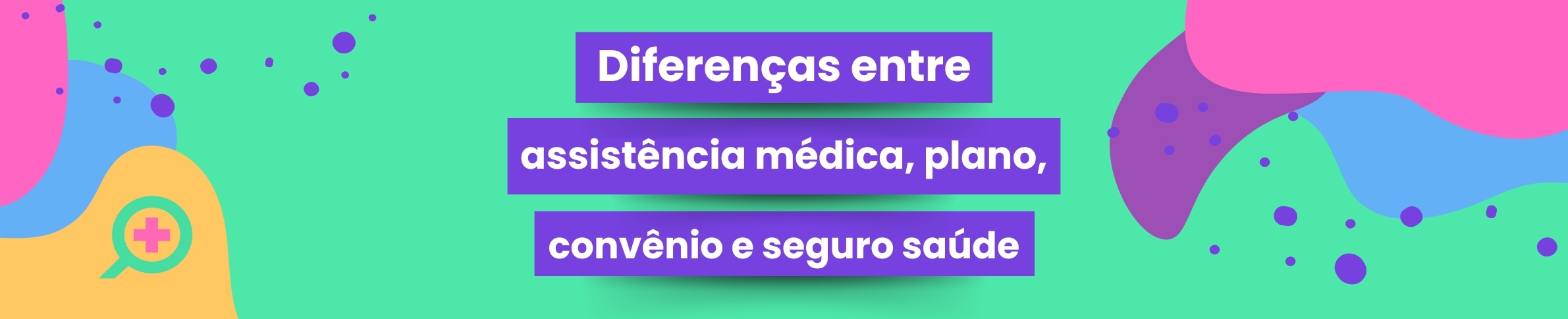 Assistência médica, convênio e seguro de saúde