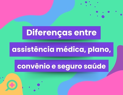 Assistência médica, convênio e seguro de saúde