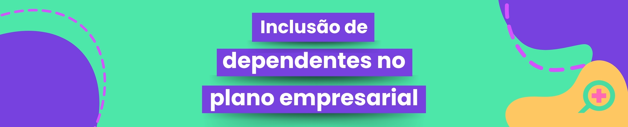 Dependentes no plano de saúde empresarial