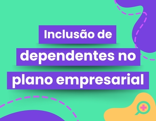 Dependentes no plano de saúde empresarial