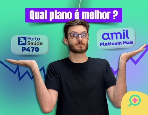 Porto P470 x Amil Platinum Mais: Qual é melhor?