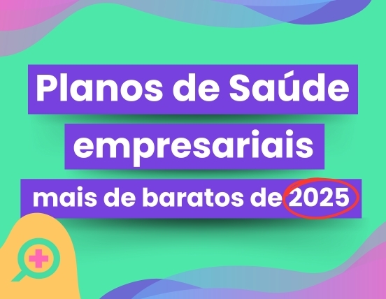 Planos de Saúde Empresariais Mais Baratos em 2025