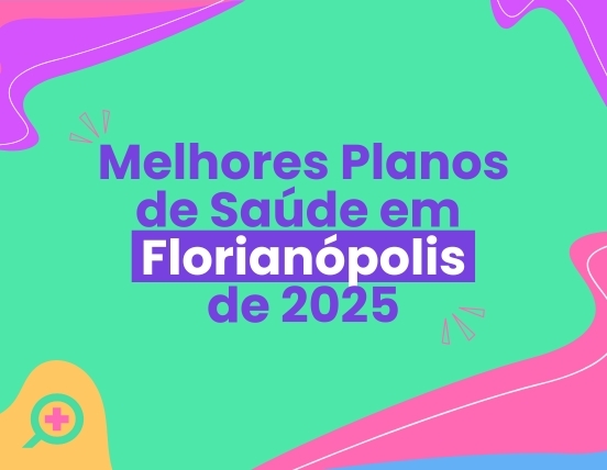 Melhores planos de saúde em Florianópolis